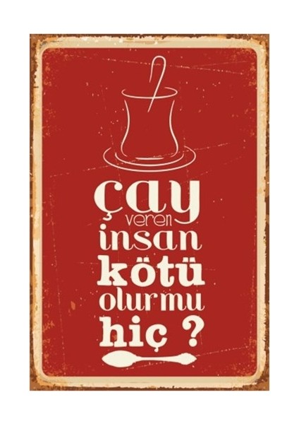 Çay Veren Insan Kötü Olur Mu Hiç Leyla ile Mecnun Retro Vintage Ahşap Poster
