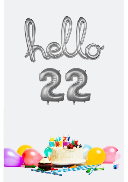 22 Yaş Doğum Günü Balonları - Hello 22 El Yazısı Gümüş Renk Folyo Balon
