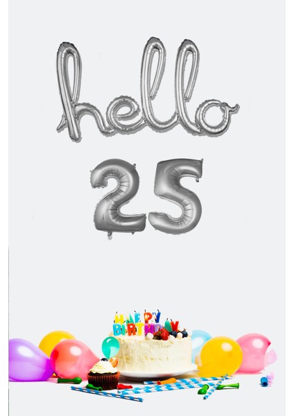 25 Yaş Doğum Günü Balonları - Hello 25 El Yazısı Gümüş Renk Folyo Balon