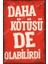 Daha Kötüsü De Olabilirdi Duvar Yazıları Retro Ahşap Poster 2