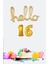 16 Yaş Doğum Günü Balonları - Hello 16 El Yazısı Gold Renk Folyo Balon 1