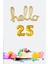 25 Yaş Doğum Günü Balonları - Hello 25 El Yazısı Gold Renk Folyo Balon 1