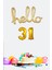 31 Yaş Doğum Günü Balonları - Hello 31 El Yazısı Gold Renk Folyo Balon 1