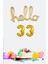 33 Yaş Doğum Günü Balonları - Hello 33 El Yazısı Gold Renk Folyo Balon 1
