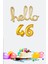46 Yaş Doğum Günü Balonları - Hello 46 El Yazısı Gold Renk Folyo Balon 1