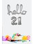 21 Yaş Doğum Günü Balonları - Hello 21 El Yazısı Gümüş Renk Folyo Balon 1