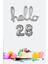 28 Yaş Doğum Günü Balonları - Hello 28 El Yazısı Gümüş Renk Folyo Balon 1