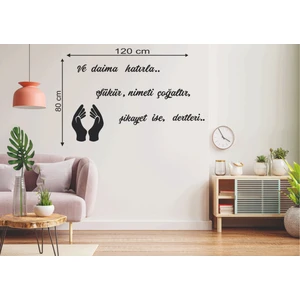 120*80 cm ve Daima Hatırla Şükür Nimeti Çoğaltır Şikayet Ise Dertleri Ahşap Duvar Yazısı
