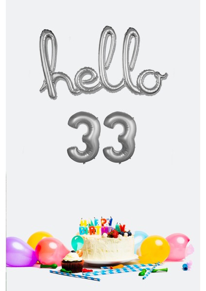 33 Yaş Doğum Günü Balonları - Hello 33 El Yazısı Gümüş Renk Folyo Balon