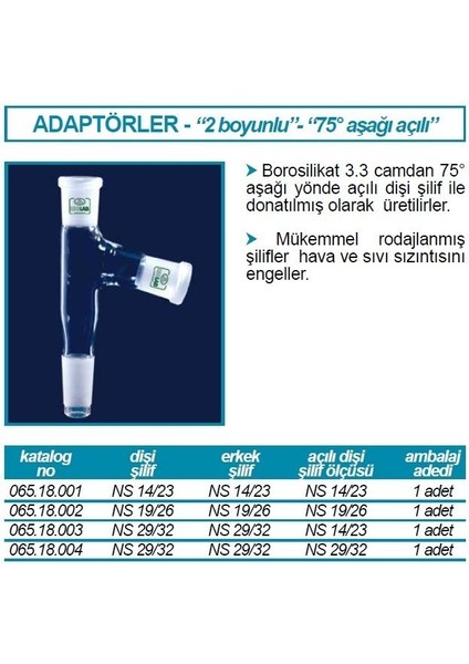 065.18.002 Adaptör - Çoklu - 2 Boyunlu - Aşağı Açılı - Ns 19/26 - Ns 19/26 (1 Adet)