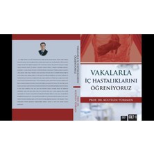 Vakalarla Iç Hastalıklarını Öğreniyoruz Cilt: 1