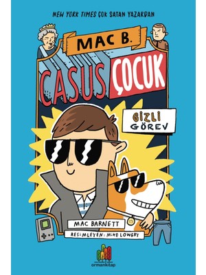 Casus Çocuk Gizli Görev -  Mac Barnett