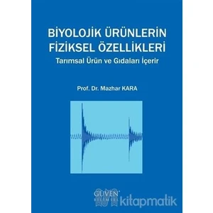 Biyolojik Ürünlerin Fiziksel Özellikleri