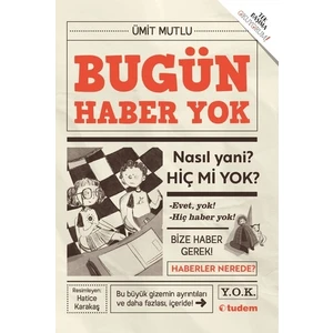 Bugün Haber Yok - Ümit Mutlu - Tudem Yayınevi