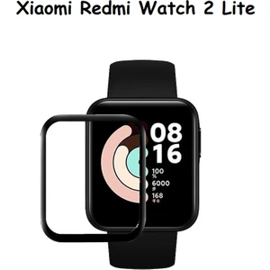 Xiaomi Redmi Watch 2 Lite, 3D Tam Kaplayan Kırılmaz ( Yüksek Kalite ) Nano Ekran Koruyucu