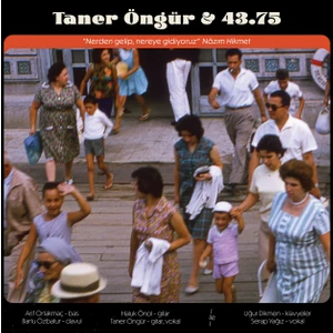 Taner Öngür & 43,75 - Nerden Gelip Nereye  Gidiyoruz / Zaman Kırıntıları (Plak)
