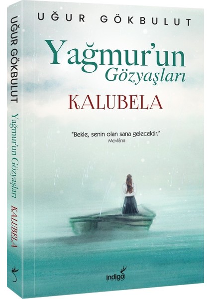 Yağmur’un Gözyaşları: Kalubela - Uğur Gökbulut