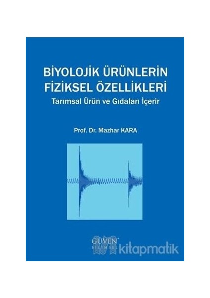 Biyolojik Ürünlerin Fiziksel Özellikleri