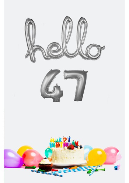 47 Yaş Doğum Günü Balonları - Hello 47 El Yazısı Gümüş Renk Folyo Balon