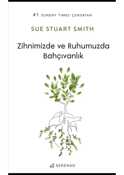 Zihnimizde ve Ruhumuzda Bahçıvanlık - Sue Stuart Smith