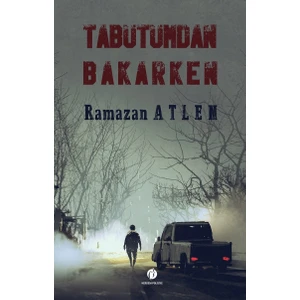 Tabutumdan Bakarken & Ramazan Atlen
