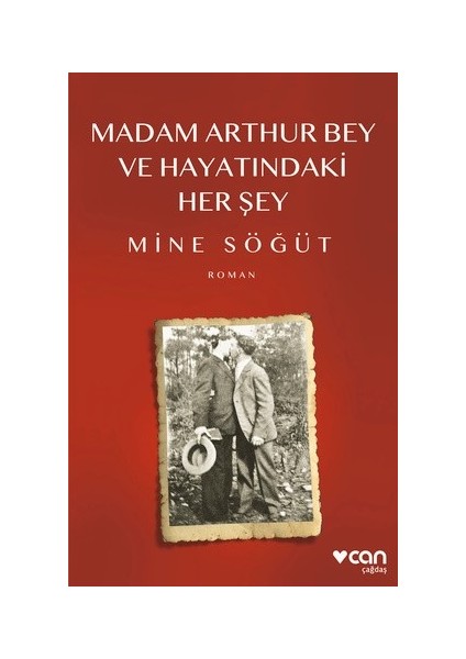 Madam Arthur Bey ve Hayatındaki Her Şey - Mine Söğüt
