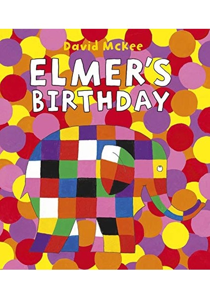 Elmer's Birthday - David Mckee