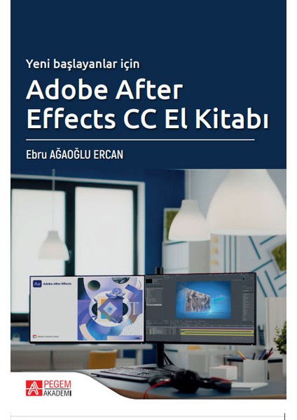 Yeni Başlayanlar Için Adobe After Effects cc El Kitabı