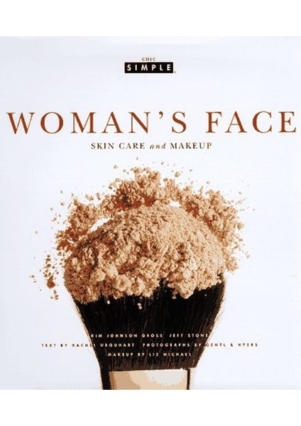 Alfred A. Knopf Woman's Face: Skin Care And Makeup (Chic Simple) (Hardcover W/ Dust Jacket)