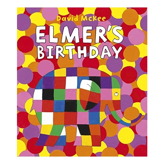 Elmer's Birthday - David Mckee