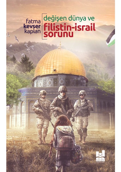 Değişen Dünya ve Filistin-Israil Sorunu