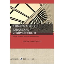 Parafiskalite ve Parafiskal Yükümlülükler (Sosyal Güvenlik Reformu Kapsamında)