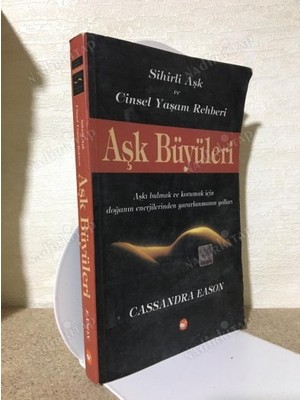 Sihirli Aşk ve Cinsel Yaşam Rehberi: Aşk Büyüleri - Cassandra Eason