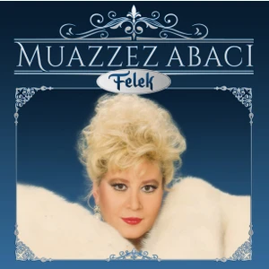 Muazzez Abacı - Felek (Plak)