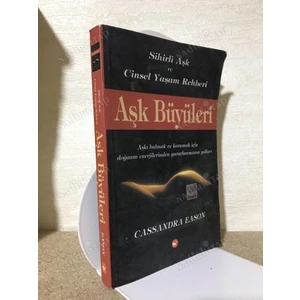 Sihirli Aşk ve Cinsel Yaşam Rehberi: Aşk Büyüleri - Cassandra Eason