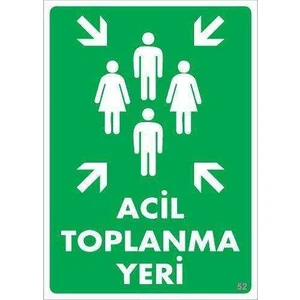 Acil Toplanma Yeri Uyarı Levhası 25X35 Kod: 52