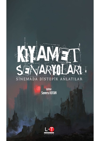 Kıyamet Senaryoları - Sinemada Distopik Anlatılar