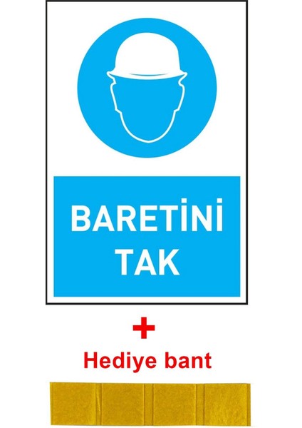 İş Güvenliği Levhası Baretini Tak Uyarı - İşaret Levhası (Bant ile Birlikte)