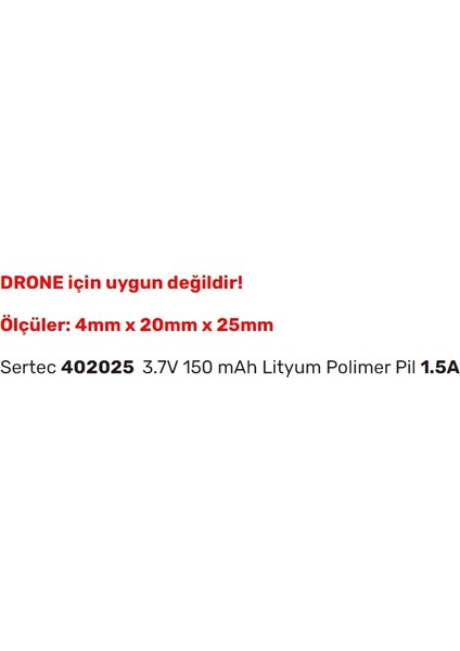 402025 3.7V 150 Mah Lityum Polimer Pil 1.5A (Drone Için Uygun Değildir) fiyatları