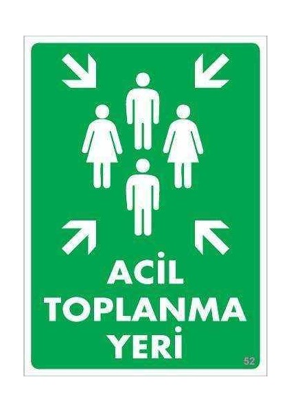 Acil Toplanma Yeri Uyarı Levhası 25X35 Kod: 52