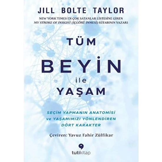 Tüm Beyin ile Yaşam - Jill Bolte Taylor