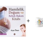 Hamilelik, Doğum ve Bebek Bakım Kitabı Ayşe Öner