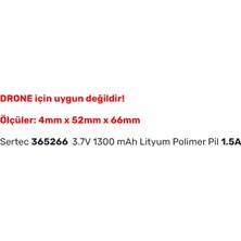 Sertec 365266 3.7V 1300 Mah Lityum Polimer Pil 1.5A (Drone Için Uygun Değildir)