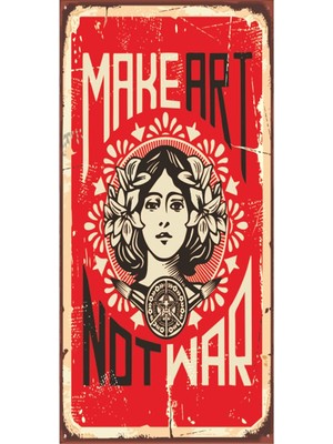 Hayat Poster Make Art Not War Savaşma Sanat Yap (10 cm x 20 Cm) Mini Retro Ahşap Poster