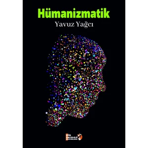 Hümanizmatik - Yavuz Yağcı