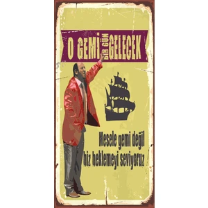 Hayat Poster O Gemi Gelecek Leyla ile Mecnun (10 cm x 20 Cm) Mini Retro Ahşap Poster