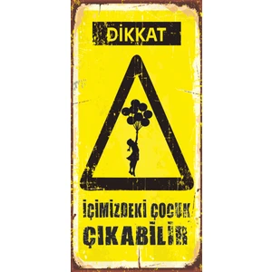 Hayat Poster Dikkat Içimizdeki Çocuk Çıkabilir (10 cm x 20 Cm) Mini Retro Ahşap Poster
