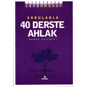 Sana Emanet - Sorularla 40 Derste Ahlak