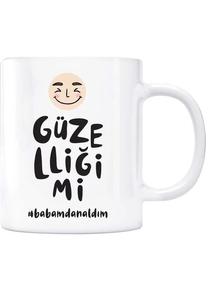 Baba Kupa Güzelliğimi Babamdan Aldım