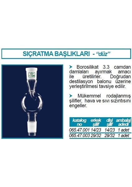 065.47.003 Adaptör Sıçratma Tutucu Düz Dişi: Ns 29/32 Erkek: Ns 29/32 1 Adet